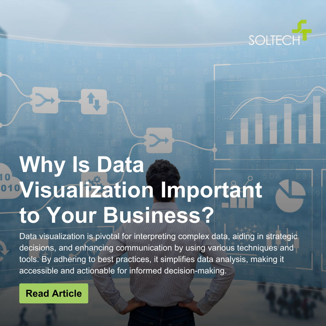 Why Is Data Visualization Important? Top 4 Reasons | SOLTECH